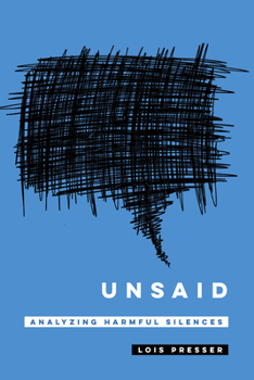 Hardcover Unsaid: Analyzing Harmful Silences Book