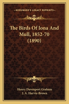 Paperback The Birds Of Iona And Mull, 1852-70 (1890) Book