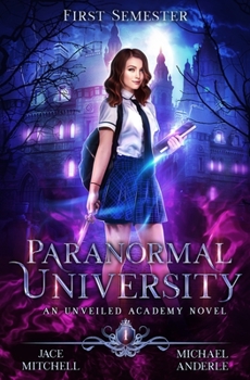 Paperback Paranormal University: First Semester: An Unveiled Academy Novel Book