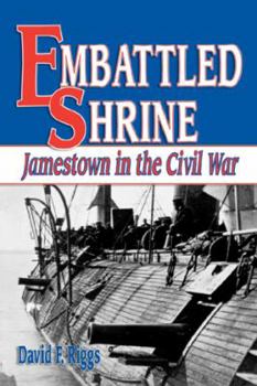 Paperback Embattled Shrine: Jamestown in the Civil War Book