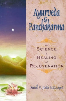 Paperback Ayurveda and Panchakarma: The Science of Healing and Rejuvenation Book