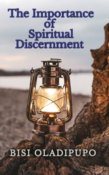 Paperback The Importance of Spiritual Discernment Book