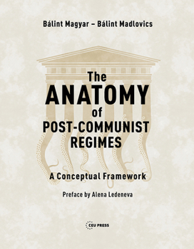 This book offers a single, coherent framework of the political, economic, and social phenomena that characterize post-communist regimes. Focusing on Central Europe, the post-Soviet countries and China