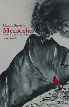 Paperback Memorias: De un adiós a las faldas de un volcán [Spanish] Book