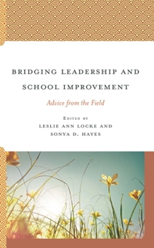 Paperback Bridging Leadership and School Improvement: Advice from the Field Book
