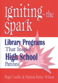 Paperback Igniting the Spark: Library Programs That Inspire High School Patrons Book