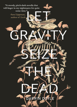 Paperback Let Gravity Seize the Dead Book
