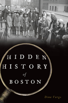 Paperback Hidden History of Boston Book