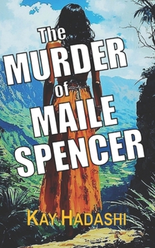The Murder of Maile Spencer: Victim or Suspect? (Hawaii Crime)