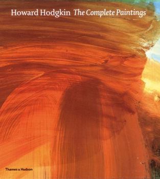 Hardcover Howard Hodgkin: The Complete Paintings: A Catalogue Raisonne Book