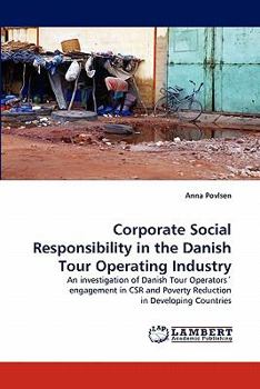 Paperback Corporate Social Responsibility in the Danish Tour Operating Industry Book