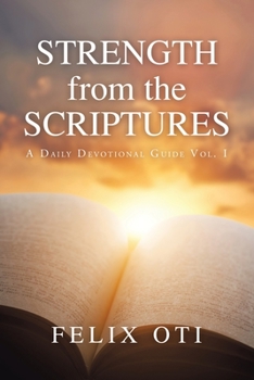 Paperback Strength from the Scriptures: A Daily Devotional Guide Vol. I Book