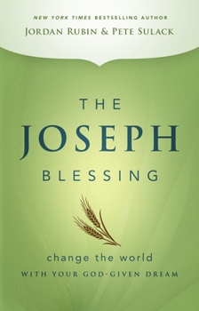 Hardcover The Joseph Blessing: Change the World with Your God-Given Dream Book