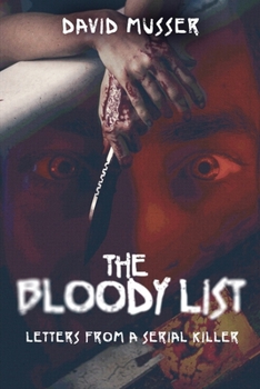 Paperback The Bloody List: Letters from a Serial Killer [Large Print] Book