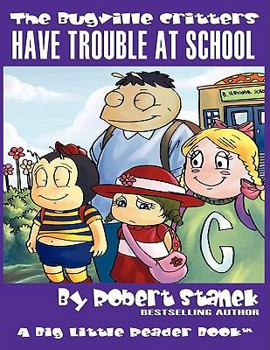 Paperback Have Trouble at School (The Bugville Critters #8, Lass Ladybug's Adventures Series) Book