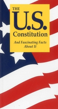 Paperback The U.S. Constitution and Fascinating Facts about It Book