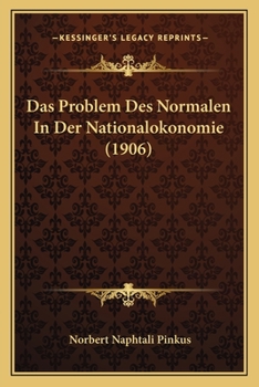 Paperback Das Problem Des Normalen In Der Nationalokonomie (1906) [German] Book