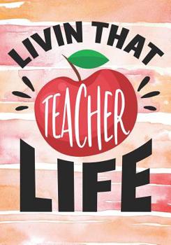 Paperback Livin That Teacher Life Book