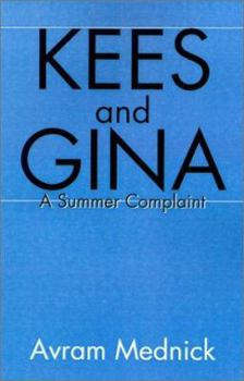 Paperback Kees and Gina: A Summer Complaint Book