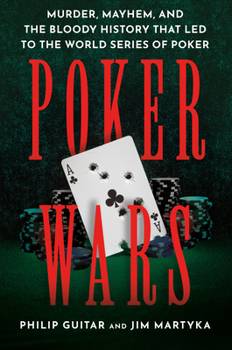 Paperback Poker Wars: Murder, Mayhem, and the Bloody History That Led to the World Series of Poker Book