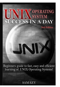 Unix Operating System Success in a Day