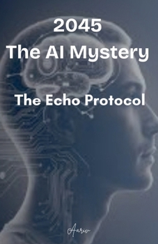 Paperback 2045 The AI mystery - The Echo Protocol Book