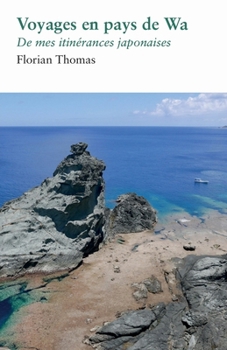 Paperback Voyages en pays de Wa: De mes itinérances japonaises [French] Book