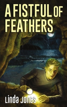 A Fistful of Feathers - Book #1 of the Fraser Chronicles