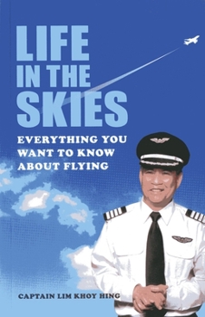 Paperback Life in the Skies: Everything You Want to Know about Flying Book