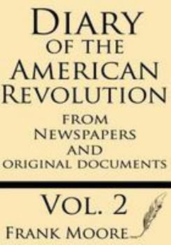 Paperback Diary of the American Revolution: From Newspapers and Original Documents Book