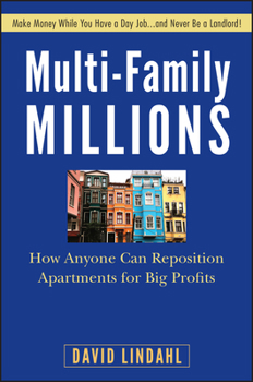 Hardcover Multi-Family Millions: How Anyone Can Reposition Apartments for Big Profits Book