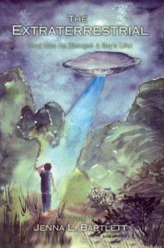 Paperback The Extraterrestrial: (And How He Changed a Boy's Life) Book