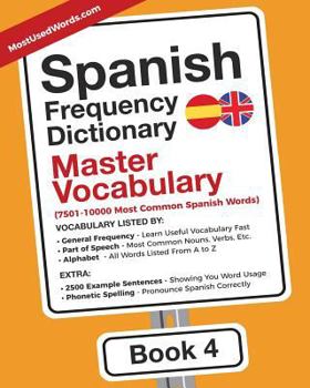 Paperback Spanish Frequency Dictionary - Master Vocabulary: 7501-10000 Most Common Spanish Words Book