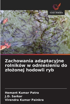 Paperback Zachowania adaptacyjne rolników w odniesieniu do zlo&#380;onej hodowli ryb [Polish] Book