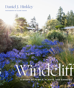 Hardcover Windcliff: A Story of People, Plants, and Gardens Book