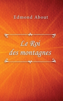 Hardcover Le Roi des montagnes (French Edition) [French] Book