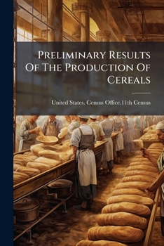 Paperback Preliminary Results Of The Production Of Cereals Book