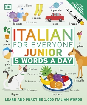 Paperback Italian for Everyone Junior 5 Words a Day: Learn and Practise 1,000 Italian Words Book