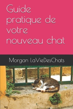 Paperback Guide pratique de votre nouveau chat [French] Book