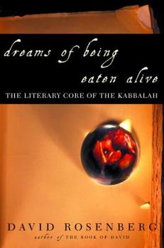 Hardcover Dreams of Being Eaten Alive: The Literary Core of the Kabbalah Book