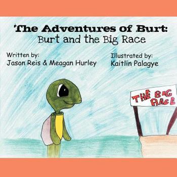 Paperback The Adventures of Burt: Burt and the Big Race Book