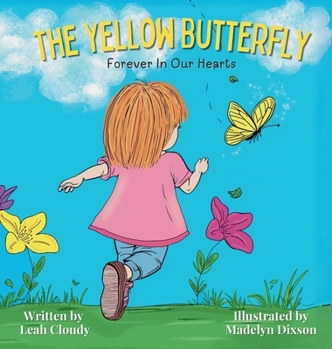 Hardcover The Yellow Butterfly: Forever in our Hearts Book
