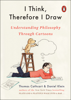 Paperback I Think, Therefore I Draw: Understanding Philosophy Through Cartoons Book