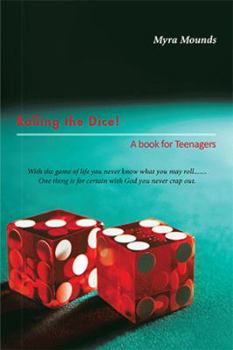 Paperback Rolling the Dice!: A book for Teenagers Book