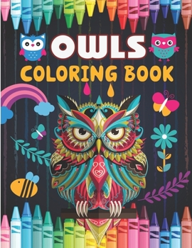 Paperback Owls Coloring Book: Children Coloring Book - Cute Owl Designs to Color for Girls, Boys, and Kids of All Ages, Fun Owl Designs, and Relaxin Book