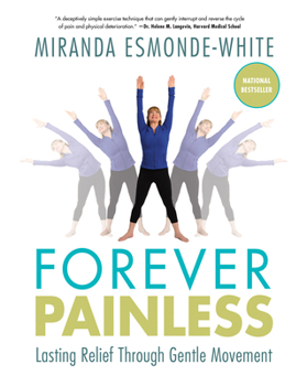 Paperback Forever Painless: Lasting Relief Through Gentle Movement Book