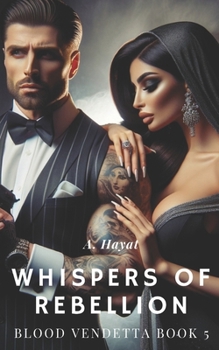Paperback Whispers of Rebellion: A Dark Organized Crime Romantic Thriller Book