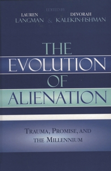 Paperback The Evolution of Alienation: Trauma, Promise, and the Millennium Book