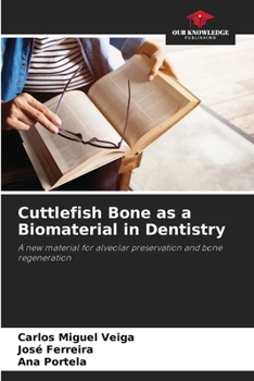 Paperback Cuttlefish Bone as a Biomaterial in Dentistry Book