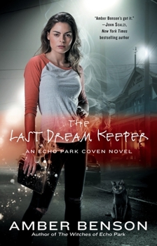 The Last Dream Keeper - Book #2 of the Witches of Echo Park